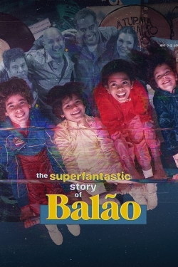 The Superfantastic Story of Balão